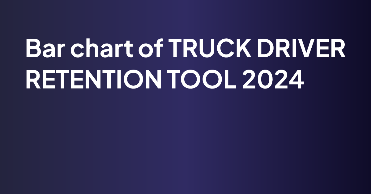 TRUCK DRIVER RETENTION TOOL 2024