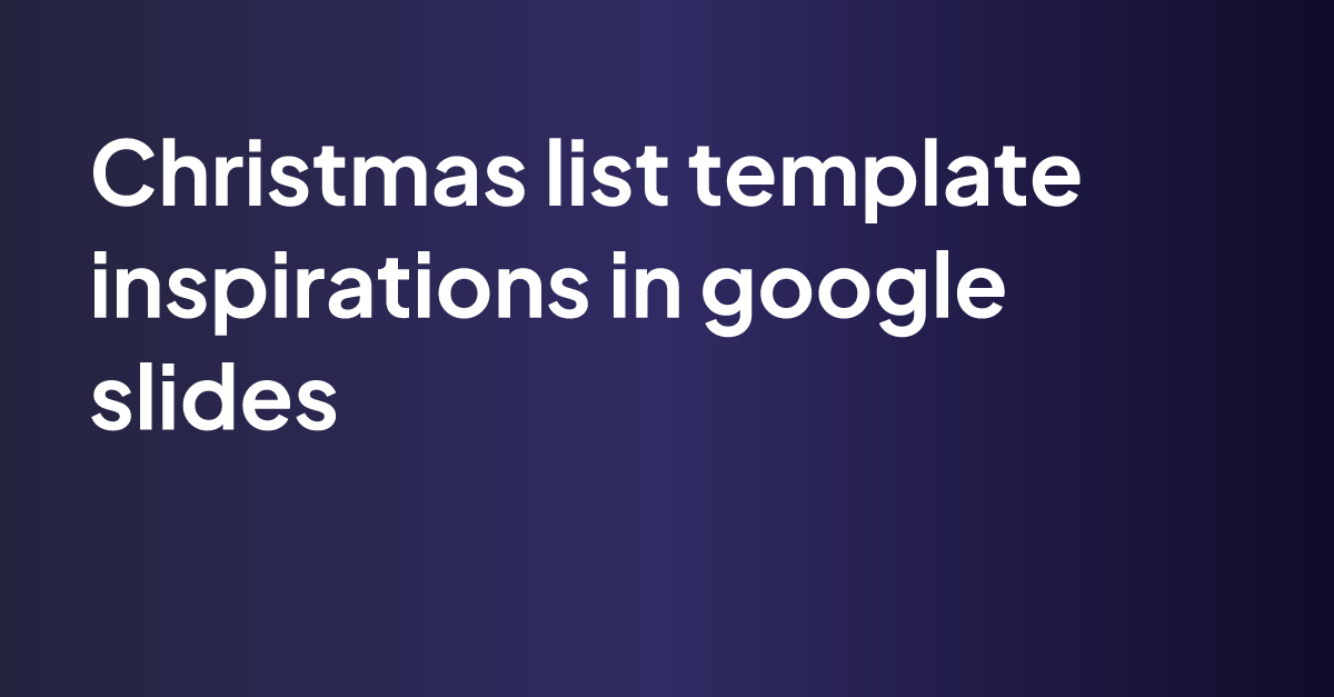 christmas-list-template-inspirations-in-google-slides