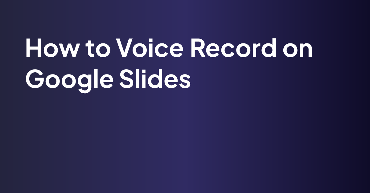 how-to-voice-record-on-google-slides