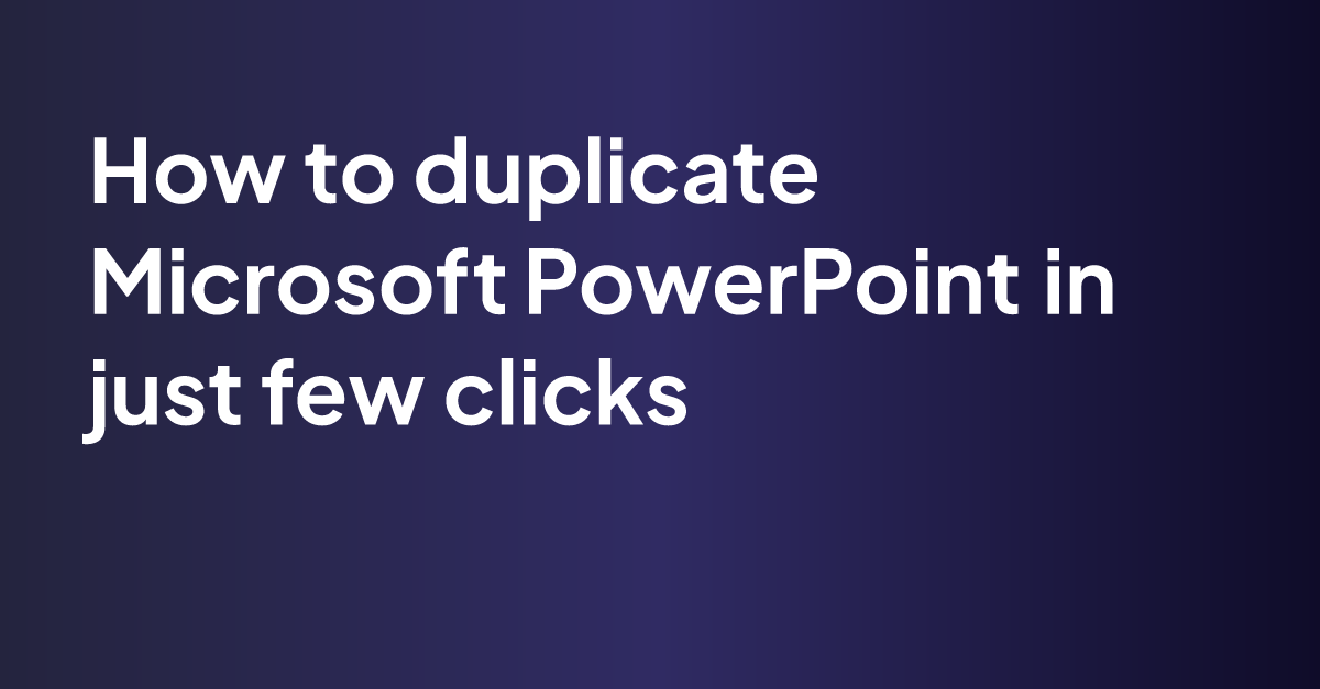 how to duplicate entire powerpoint presentation