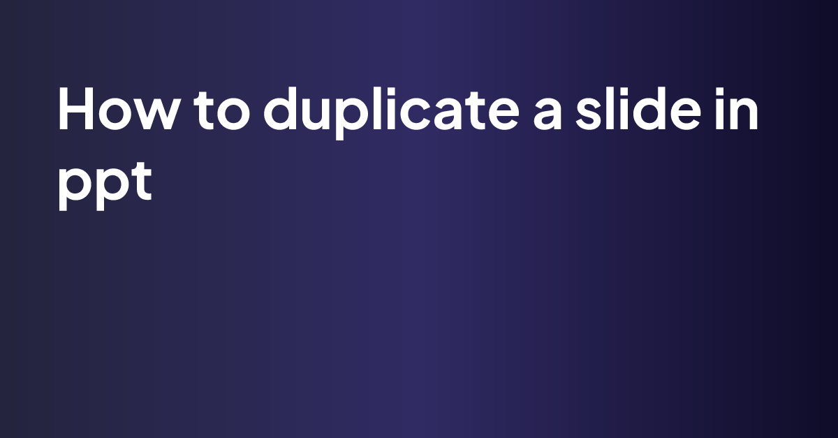 function of duplicate in presentation program