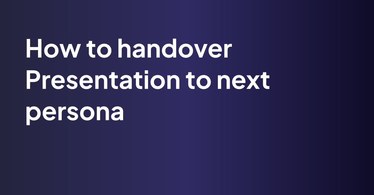 how to handover presentation to next person example quora