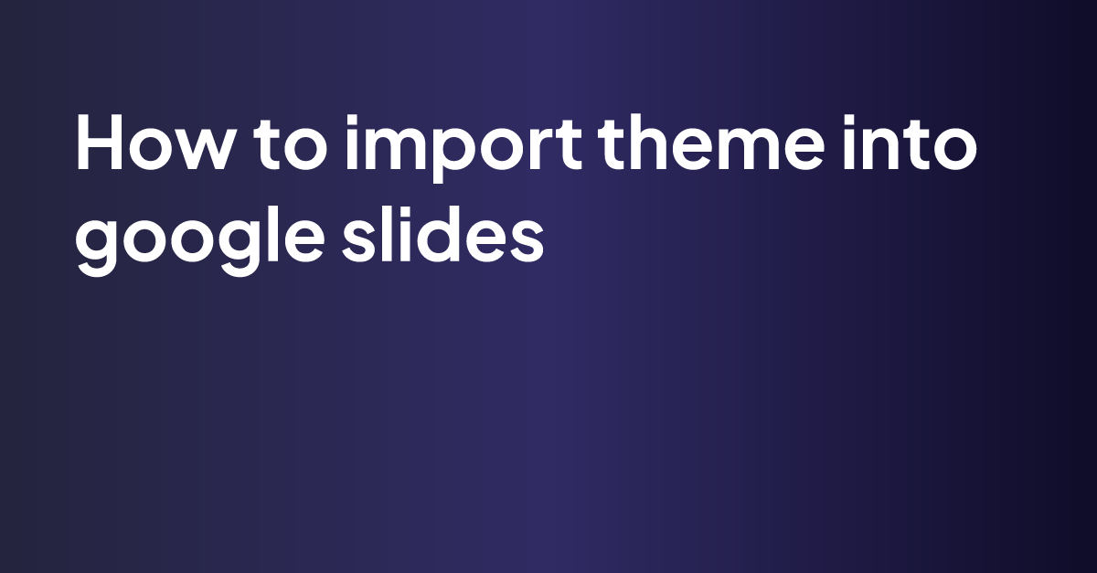 how-to-import-theme-into-google-slides