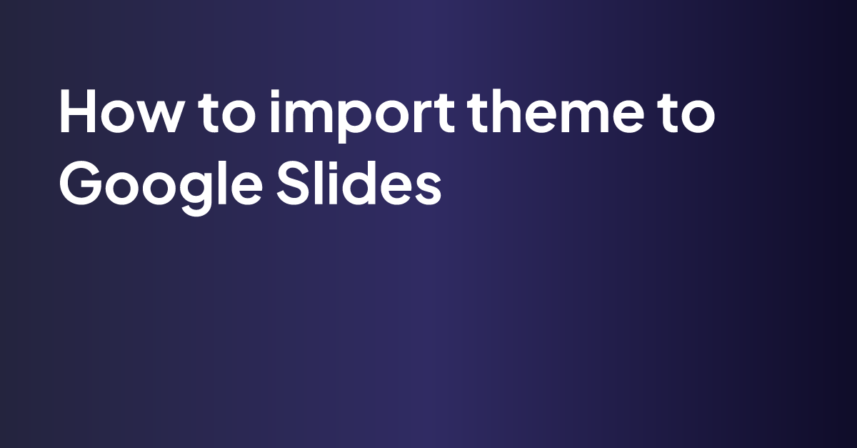 how-to-import-theme-to-google-slides