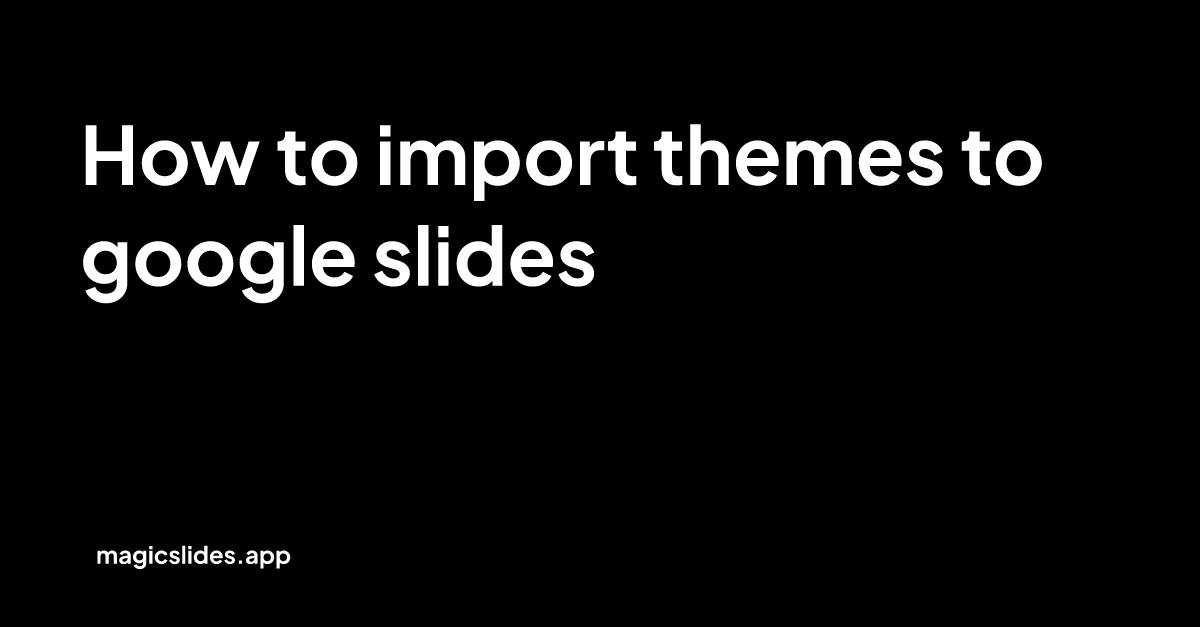 how-to-import-themes-to-google-slides
