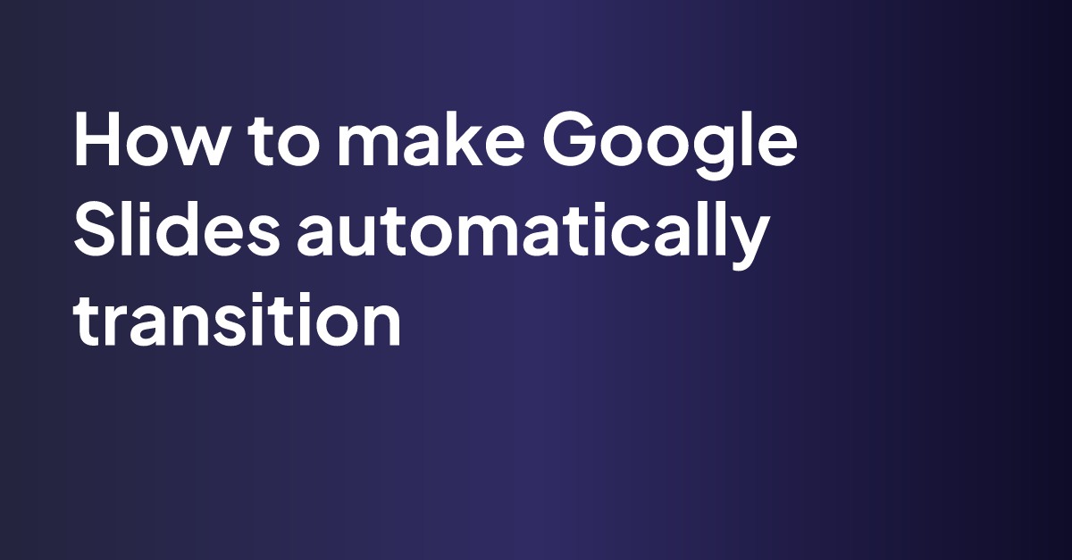 google presentation automatic transition