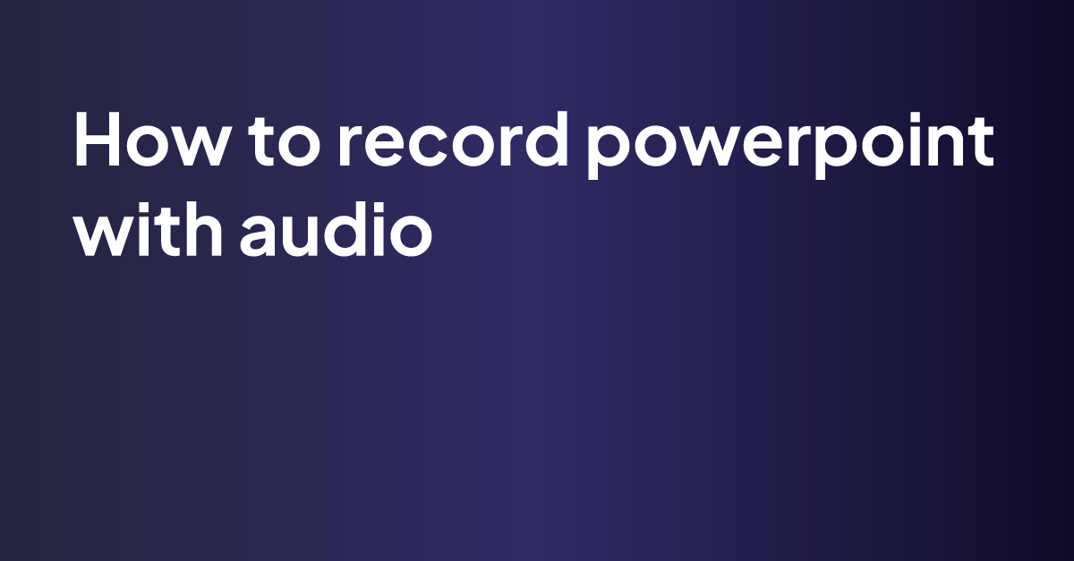 How to record powerpoint with audio