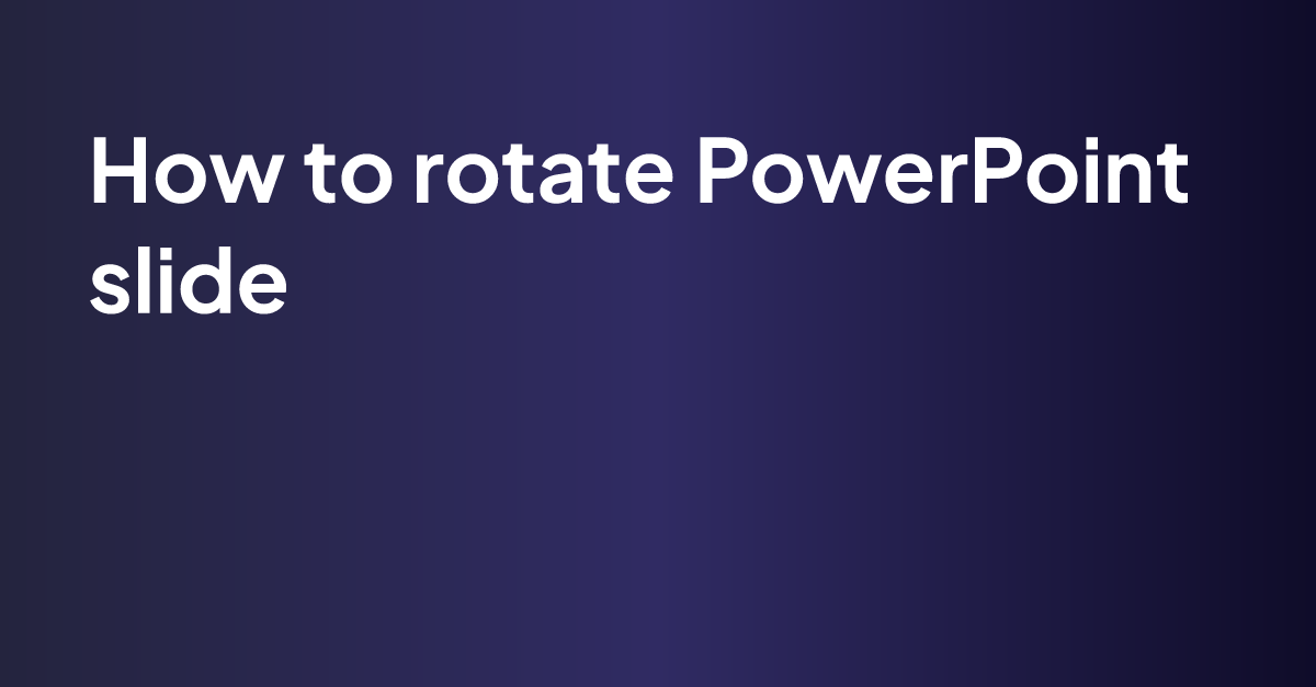 powerpoint presentation slideshow rotate