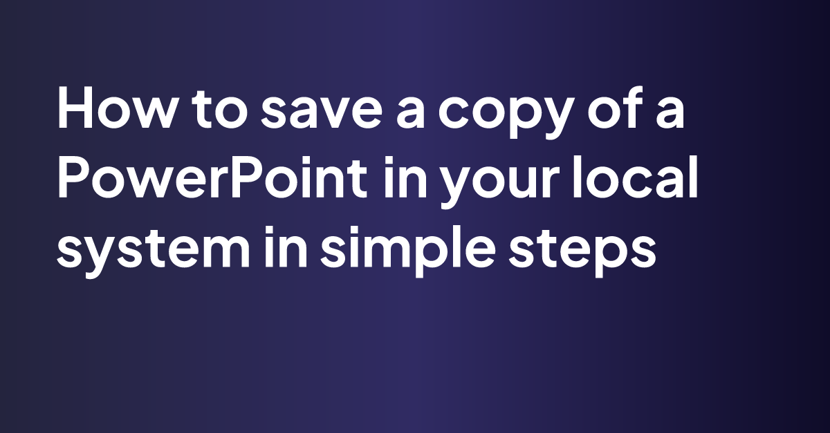 how to copy protected powerpoint presentation