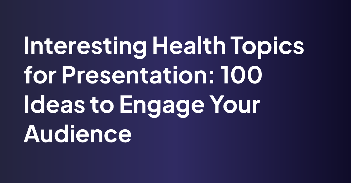 interesting health topics for presentation