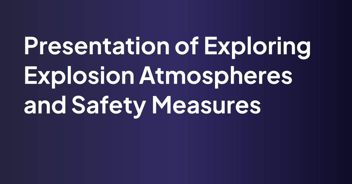 What Is An Explosive Atmosphere Safetypedia