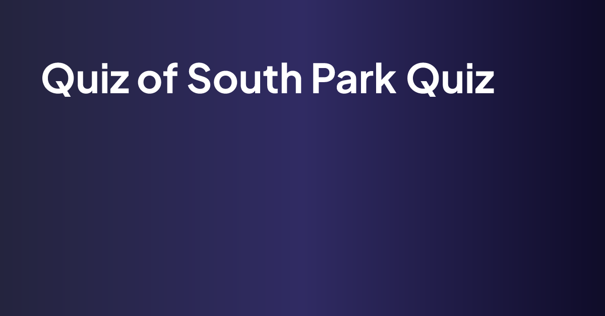 South Park Quiz