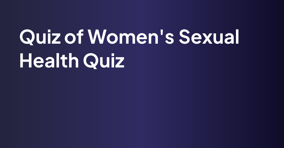 Women s Sexual Health Quiz