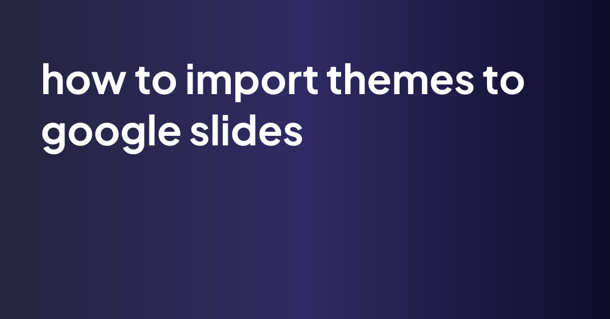 how-to-import-themes-to-google-slides